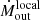 $ \dot{M}_{\mathrm{out}}^{\mathrm{local}} $