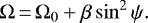 \begin{equation*} \Omega\,{=}\,\Omega_{0} &#x002B; \beta \sin^{2}\psi.\end{equation*}