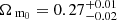 $ {\Omega_{\text{ m}_{0}}}= 0.27^{+0.01}_{-0.02} $