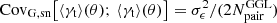 $ \mathrm{Cov}_{\mathrm{G,sn}} {\left[ {\left\langle \gamma_{\mathrm{t}} \right\rangle}(\theta);\,{\left\langle \gamma_{\mathrm{t}} \right\rangle}(\theta) \right]} = \sigma_\epsilon^2/(2 N_{\mathrm{pair}}^{\mathrm{GGL}}) $