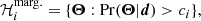 $$ \begin{aligned} \mathcal{H} ^\mathrm{marg.}_{i} = \{\boldsymbol{\Theta } : \mathrm{Pr} (\boldsymbol{\Theta } | \boldsymbol{d}) > c_i\}, \end{aligned} $$