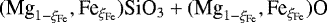 $(\textrm{Mg}_{1-\xi_{\textrm{Fe}}}, \textrm{Fe}_{\xi_{\textrm{Fe}}})\textrm{SiO}_3 &#x002B; (\textrm{Mg}_{1-\xi_{\textrm{Fe}}}, \textrm{Fe}_{\xi_{\textrm{Fe}}})\textrm{O}$