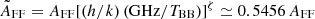 $ {\tilde A}_{\mathrm{FF}} = A_{\mathrm{FF}} [(h/k)\,(\mathrm{GHz}/T_{\mathrm{BB}})]^\zeta \simeq 0.5456 \, A_{\mathrm{FF}} $