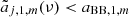$ {\tilde a}_{j,1,m} (\nu) < a_{\mathrm{BB},1,m} $