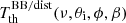 $ T_{\mathrm{th}}^{\mathrm{BB/dist}} (\nu, \theta_{\mathrm{i}}, \phi, \beta) $