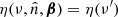 $ \eta(\nu, {\hat{n}}, \boldsymbol{\beta}) = \eta(\nu^{\prime}) $