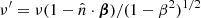 $ \nu^{\prime}= \nu (1 - {\hat{n}} \cdot \boldsymbol{\beta})/(1 - \beta^2)^{1/2} $