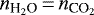 $n_{{\textrm{H}_2\textrm{O}}}\,{=}\,n_{\textrm{CO}_2}$