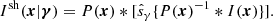 $$ \begin{aligned} I^\mathrm{sh}({\boldsymbol{x}}|{\boldsymbol{\gamma }})=P({\boldsymbol{x}})*[\hat{s}_{\gamma } \{P({\boldsymbol{x}})^{-1}*I({\boldsymbol{x}})\}]. \end{aligned} $$