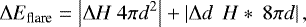 \begin{equation*}\Delta E_{\textrm{flare}} = \left|\Delta H \: 4\pi d^{2}\right| &#x002B; \left|\Delta d \: \: H * \: 8\pi d\right| ,\end{equation*}