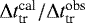 $\Delta t_{\textrm{tr}}^{\textrm{cal}}/\Delta t_{\textrm{tr}}^{\textrm{obs}}$