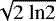 $\sqrt{2\ \textrm{ln}2}$