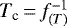 $T_{\textrm{c}}\,{=}\,f^{-1}_{(T)}$