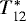 $T_{\textrm{12}}^*$