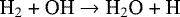 \begin{equation*}\text{H$_2$ &#x002B; OH $ \rightarrow$ H$_2$O &#x002B; H} \\ \end{equation*}