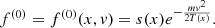 $$ \begin{aligned} f^{(0)} = f^{(0)}(x,{ v}) = s(x) e^{-\frac{m { v}^2}{2T(x)}}. \end{aligned} $$