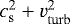 $c_{\mathrm{s}}^2 &#x002B; v_{\mathrm{turb}}^2$