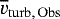 $\overline{v}_{\mathrm{turb,\,Obs}}$