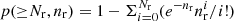 $ p({\geq}N_{\mathrm{r}},n_{\mathrm{r}}) = 1 - \Sigma_{i=0}^{N_{\mathrm{r}}} (e^{-n_{\mathrm{r}}} n_{\mathrm{r}}^{i}/i!) $