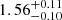 $ 1.56^{+0.11}_{-0.10}\, $