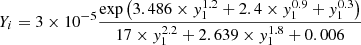 $$ \begin{aligned} Y_{i}=3 \times 10^{-5} \frac{\exp \left( 3.486\times { y}_{1}^{1.2} + 2.4\times { y}_{1}^{0.9} + { y}_{1}^{0.3} \right) }{17\times { y}_{1}^{2.2}+2.639\times { y}_{1}^{1.8}+0.006} \end{aligned} $$