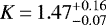${K\,{=}\,1.47}^{&#x002B;0.16}_{-0.07}$