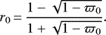 \begin{equation*} r_{0}\,{=}\,\frac{1-\sqrt{1-\varpi_{0}}}{1&#x002B;\sqrt{1-\varpi_{0}}}.\end{equation*}