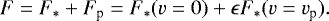 \begin{equation*} F=F_*&#x002B;F_{\textrm{p}}=F_*(v=0)&#x002B;\epsilon F_*(v=v_{\textrm{p}}).\end{equation*}