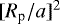 $[R_{\textrm{p}}/a]^2$