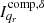 $ I_{q_{r}}^{\mathrm{comp, \delta}} $