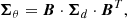 $$ \begin{aligned} \boldsymbol{\Sigma }_\theta = \boldsymbol{B} \cdot \boldsymbol{\Sigma }_d \cdot \boldsymbol{B}^T, \end{aligned} $$