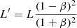 $ L^{\prime}=L \frac{(1-\beta)^2}{(1+\beta)^2} $