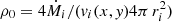 $ \rho_0=4\dot{M}_{i}/(\mathit{v}_{i}(x,\mathit{y})4\pi\,r_{i}^2) $