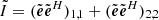 $ \tilde{I}=(\tilde{\boldsymbol{e}}\tilde{\boldsymbol{e}}^H)_{1,1}+(\tilde{\boldsymbol{e}}\tilde{\boldsymbol{e}}^H)_{2,2} $