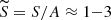 $ \widetilde{S} = S/A \approx 1{-}3 $