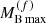 $ M_{\mathrm{B\,max}}^{(f)} $