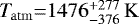 $\mathrm{\textit{T}_{atm}}{=}1476^{&#x002B;277}_{-376}\,\mathrm{K}$