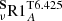 $ ^{\mathbf{S}}_\mathrm{{\nu}}\mathrm{R1}_A^{\mathrm{T6.425}} $