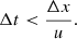 $$ \begin{aligned} \Delta t < \frac{\Delta x}{u} . \end{aligned} $$
