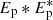 $ E_{\rm p} * E_{\rm p}^* $