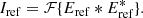 $$ \begin{aligned} I_{\rm ref} = \mathcal{F} \{ E_{\rm ref} * E_{\rm ref}^* \} . \end{aligned} $$