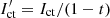 $ I_{\rm ct}^\prime = I_{\rm ct} / (1-t) $