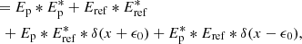 $$ \begin{aligned}&\qquad \,\, = E_{\rm p} * E_{\rm p}^* + E_{\rm ref} * E_{\rm ref}^* \nonumber \\&\qquad \quad + E_{\rm p}* E_{\rm ref}^* * \delta (x+\epsilon _0)+ E_{\rm p}^* * E_{\rm ref} * \delta (x-\epsilon _0), \end{aligned} $$