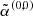 $ \tilde{\alpha}^{(0,0)} $