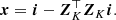$$ \begin{aligned} \boldsymbol{x}= \boldsymbol{i}-\boldsymbol{Z}^{\top }_K\boldsymbol{Z}_K \boldsymbol{i}. \end{aligned} $$