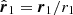 $ \hat{\boldsymbol{r}}_1 = {\boldsymbol{r}}_{1}/r_1 $
