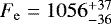 $F_{\mathrm{e}}=1056_{-36}^{&#x002B;37}$