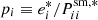 $ p_i\equiv e^{\mathrm{*}}_i/P^{\mathrm{sm,*}}_{ii} $