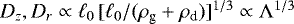$D_z, D_r \propto \ell_0 \,[\ell_0/(\rho_{\textrm{g}} &#x002B; \rho_{\textrm{d}})]^{1/3} \propto \Lambda^{1/3}$