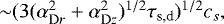 ${\sim} (3 (\alpha_{\textrm{D}r}^2&#x002B;\alpha_{\textrm{D}z}^2)^{1/2} \tau_{\textrm{s,d}})^{1/2} c_s,$